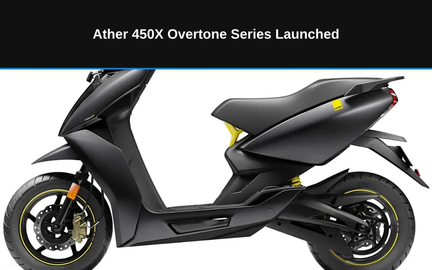 Ather 450X Overtone Series Launched