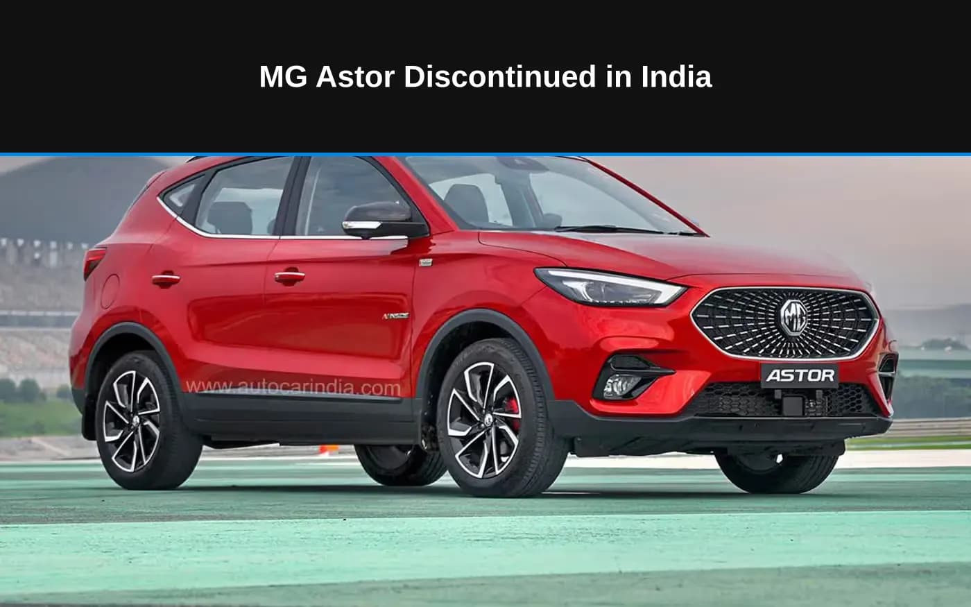 MG Astor Discontinued in India