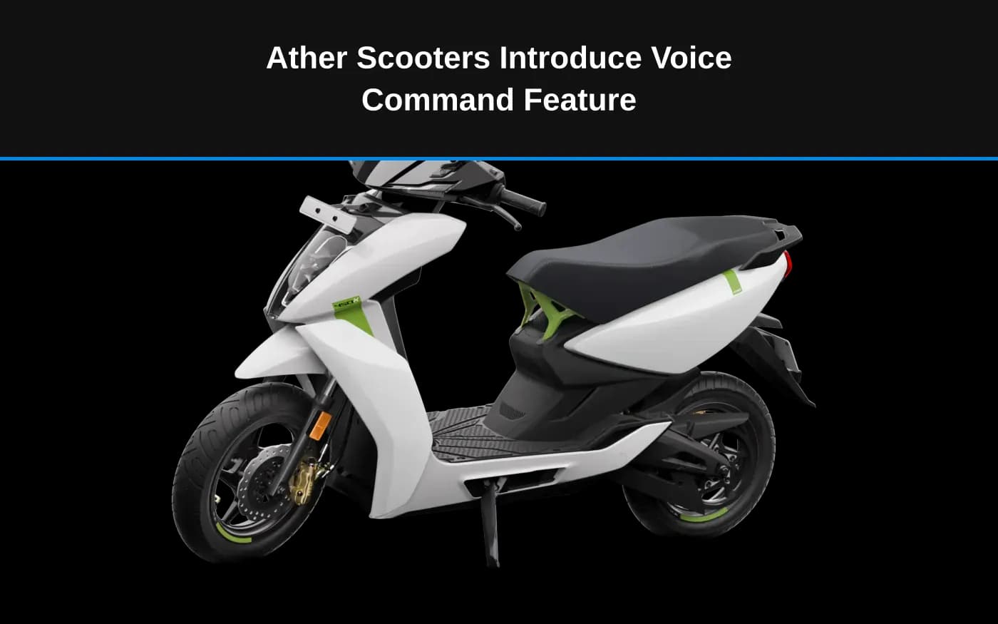 Ather Scooters Introduce Voice Command Feature