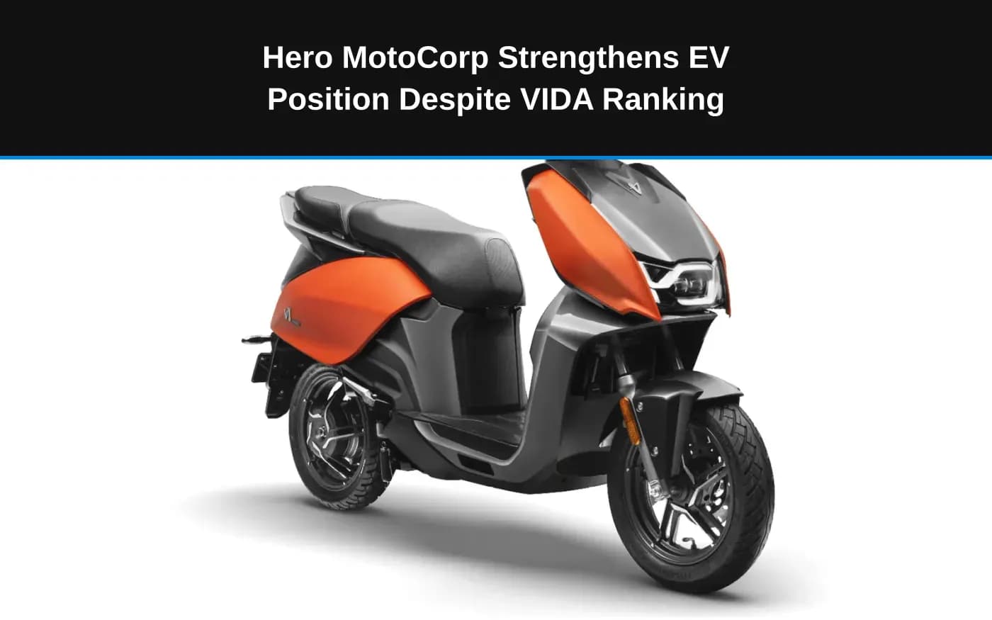 Hero MotoCorp Strengthens EV Position Despite VIDA Ranking