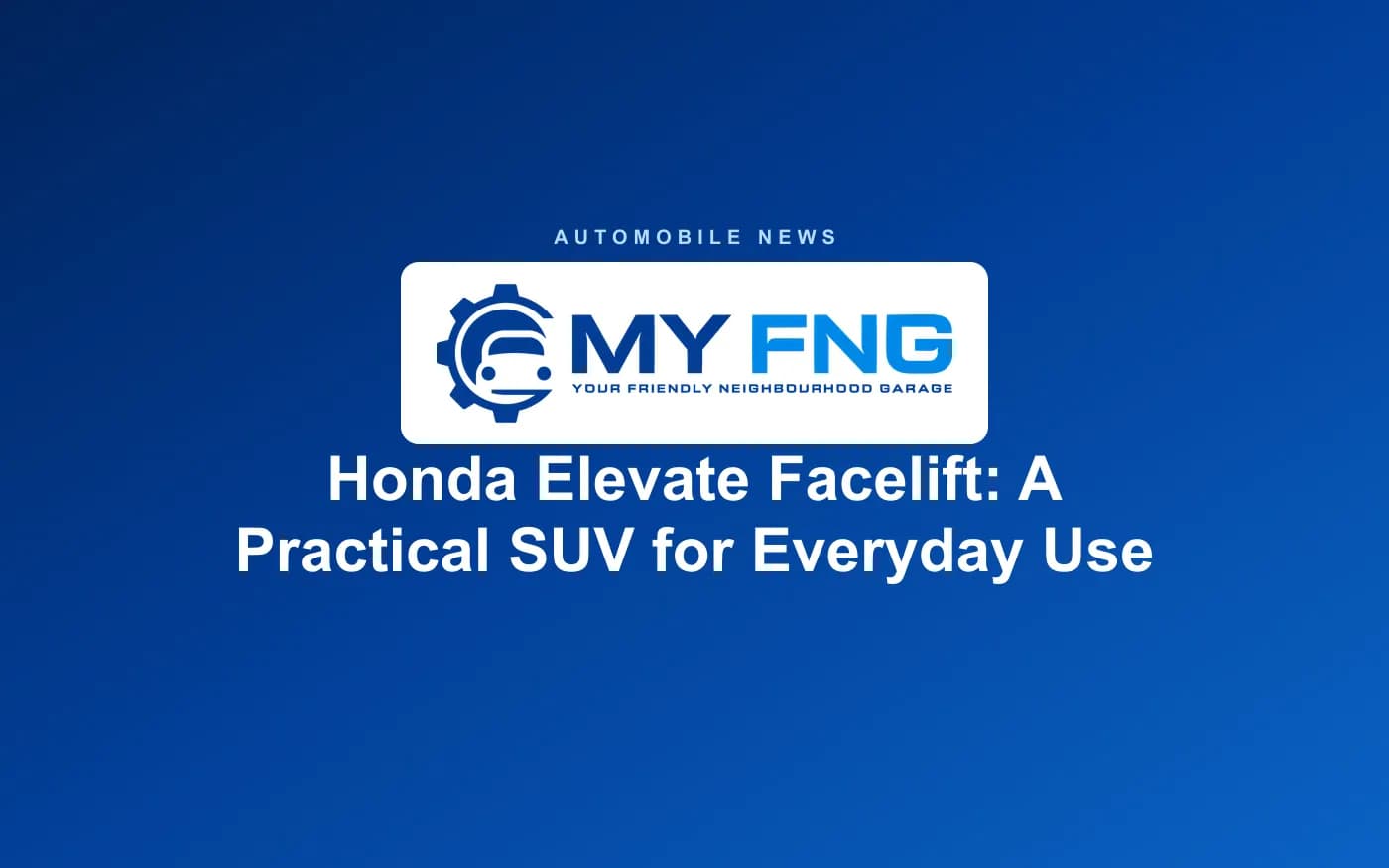 Honda Elevate Facelift: A Practical SUV for Everyday Use